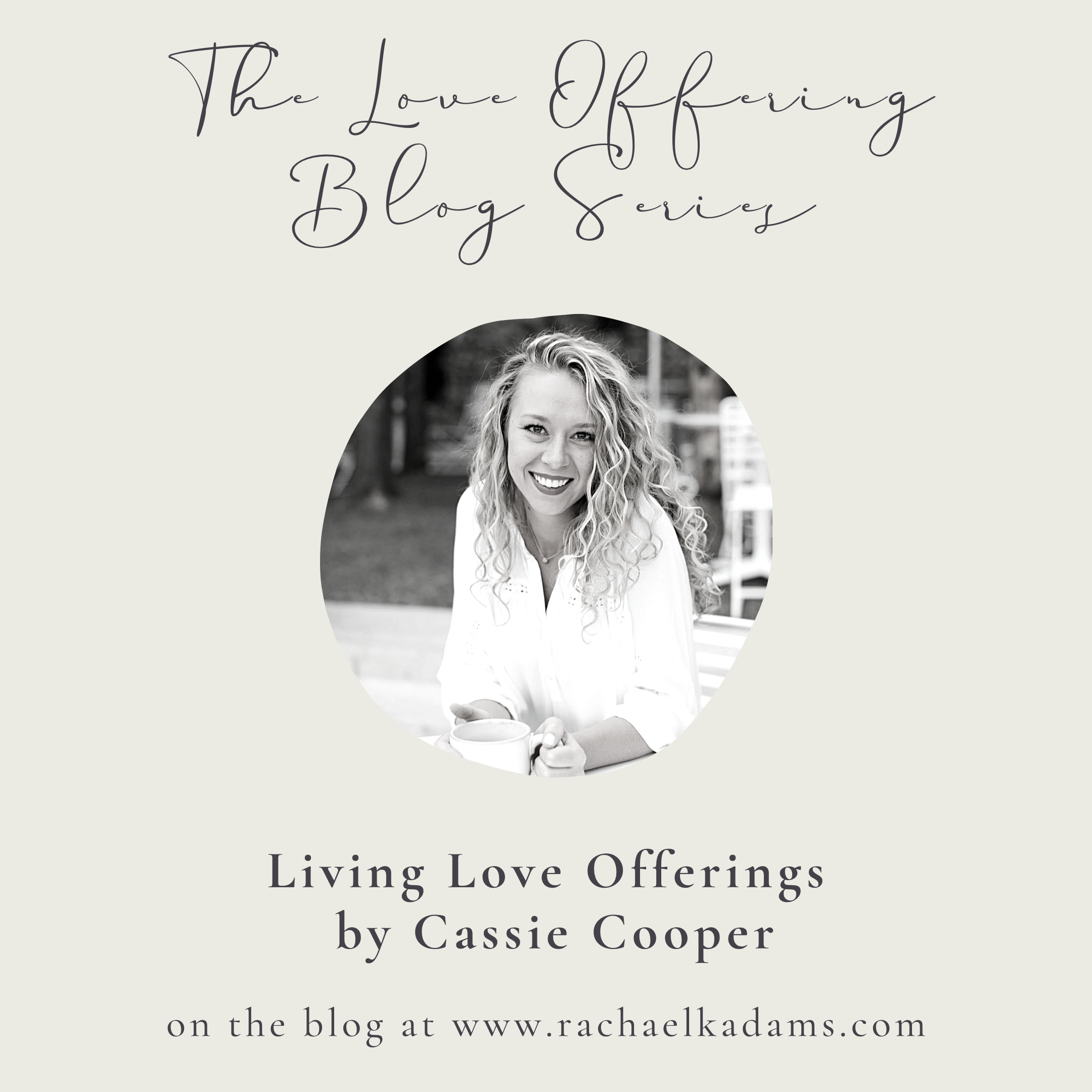 Living Love Offerings by Cassie Cooper