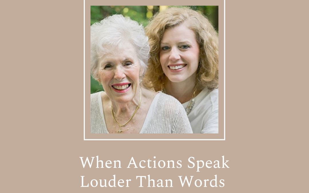 When Actions Speak Louder Than Words by Blythe Daniel and Helen McIntosh