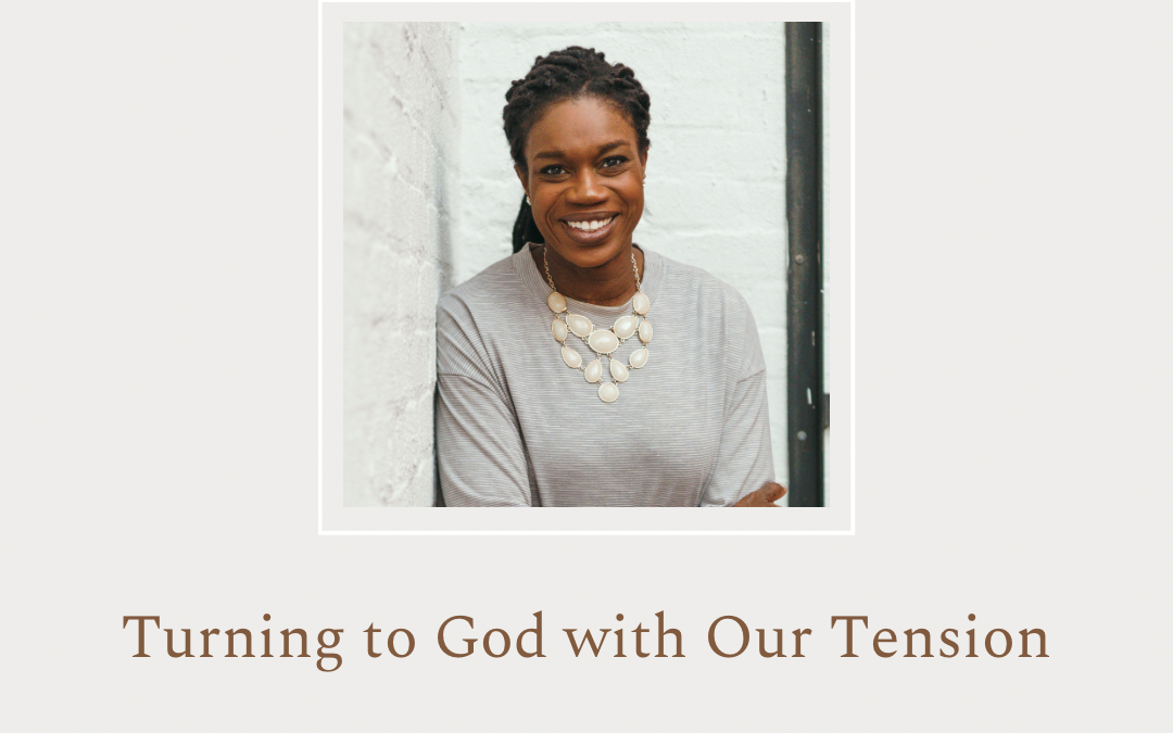 Turning to God with our Tension by Jenny Erlingsson