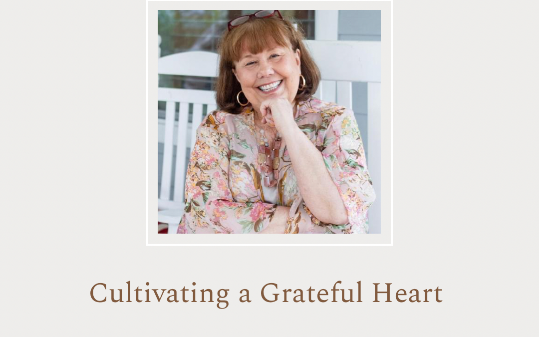 Cultivating a Grateful Heart by Judy Douglass