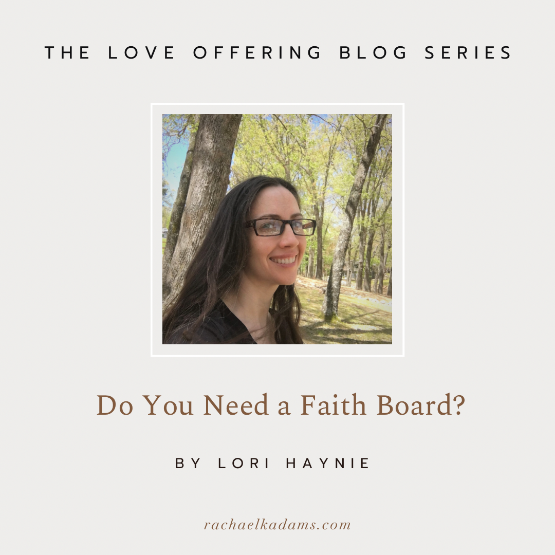 Do You Need a Faith Board? by Lori Haynie