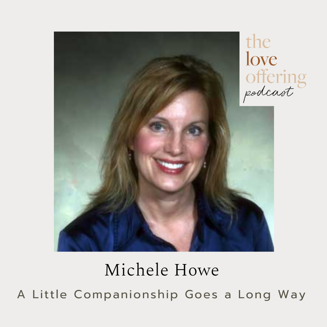 S5E4 Show Notes: A Little Companionship Goes a Long Way with Michele Howe