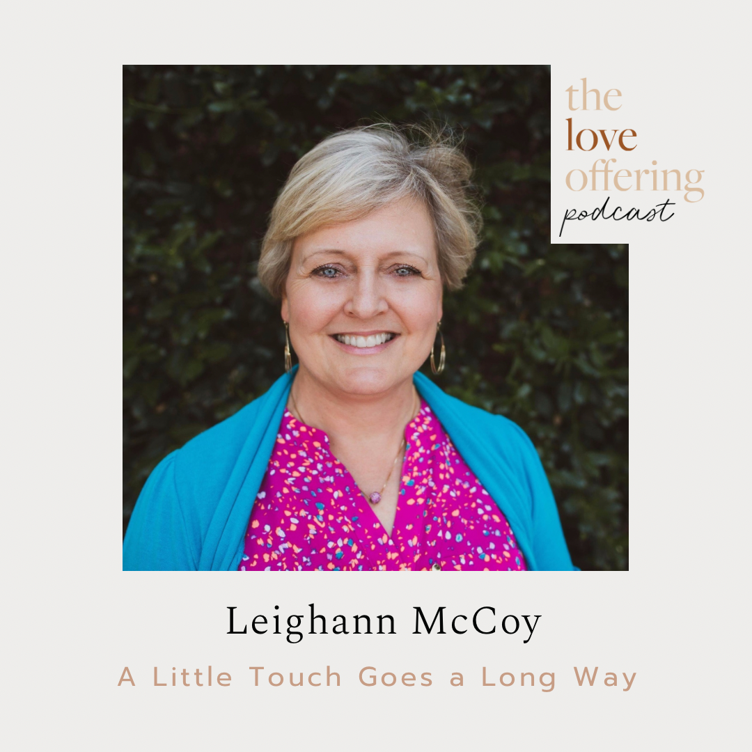 S5E7 Show Notes: A Little Touch Goes a Long Way with Leighann McCoy