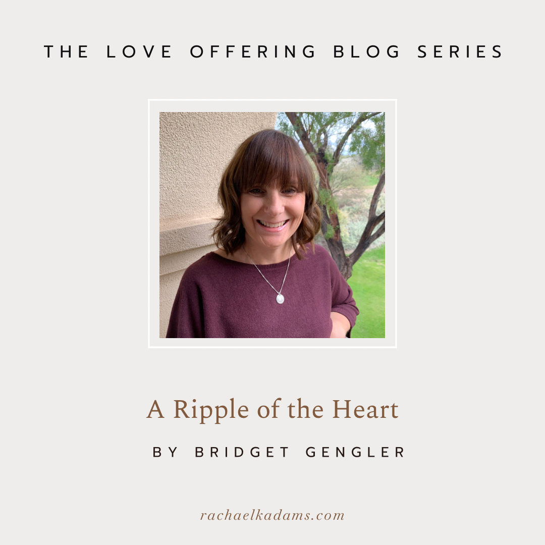 A Ripple of the Heart by Bridget Gengler