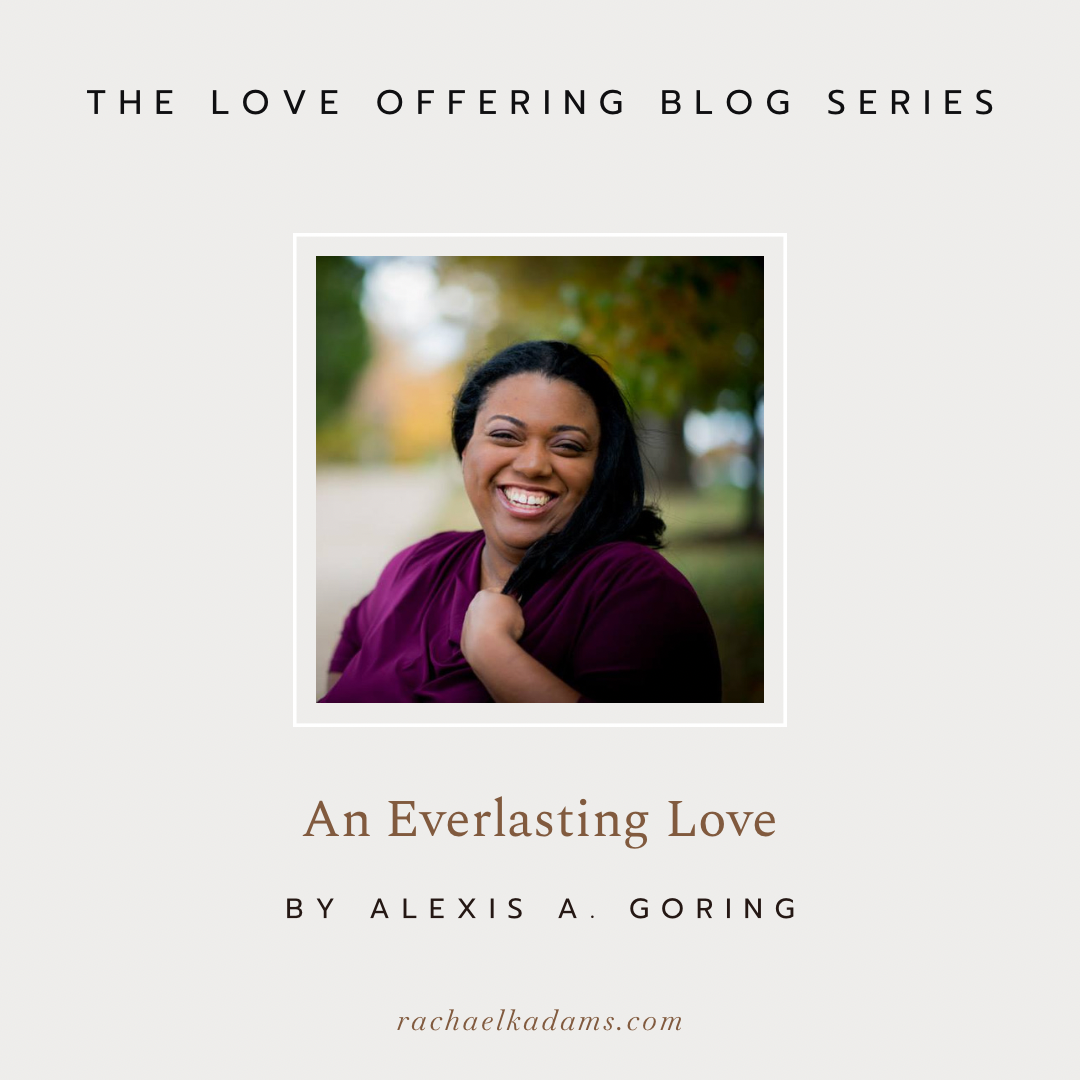 An Everlasting Love by Alexis A. Goring