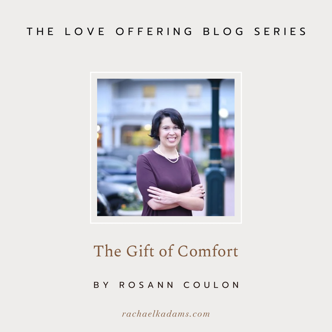 The Gift of Comfort by Rosann Coulon 