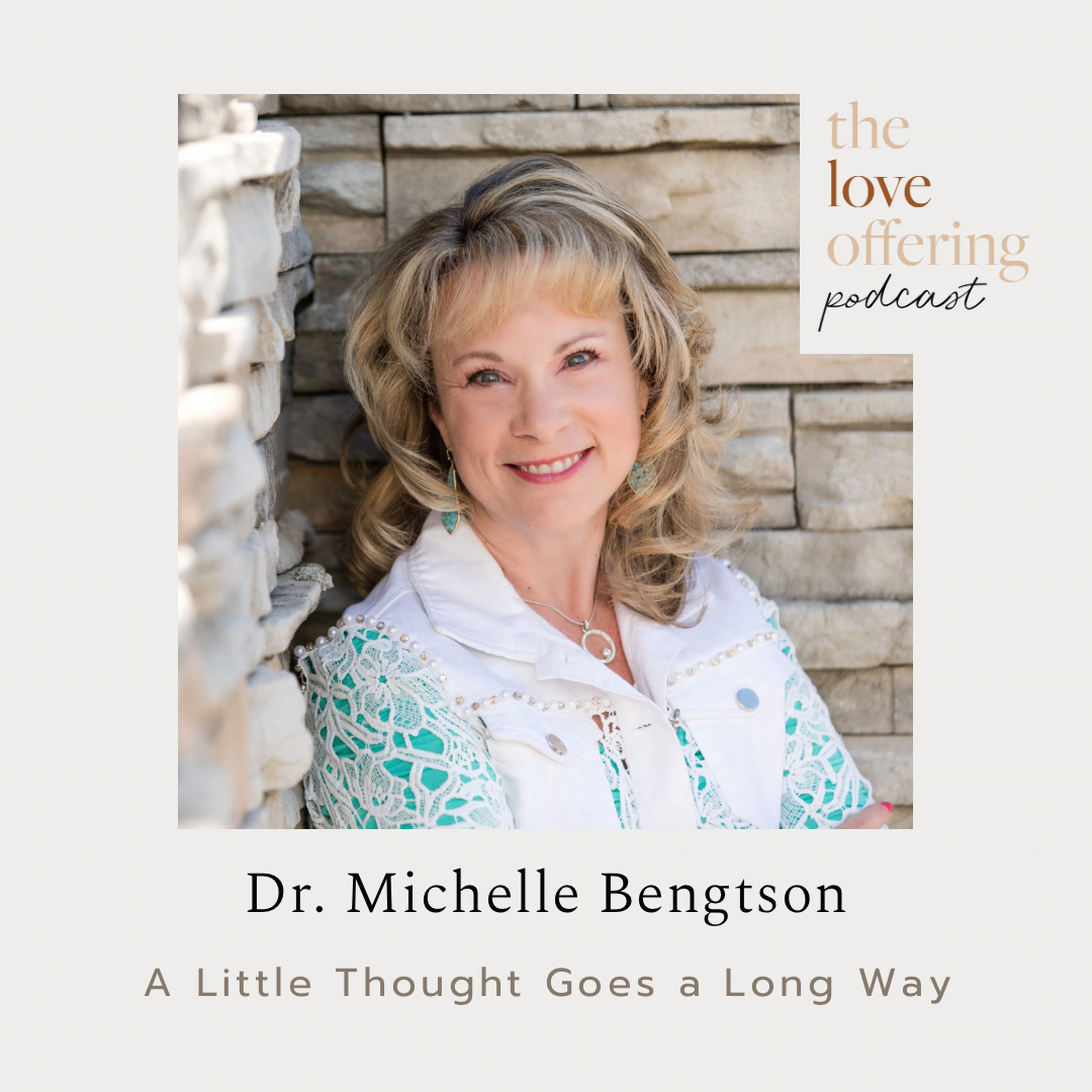 Show Notes S5E21: A Little Thought Goes a Long Way with Michelle Bengtson