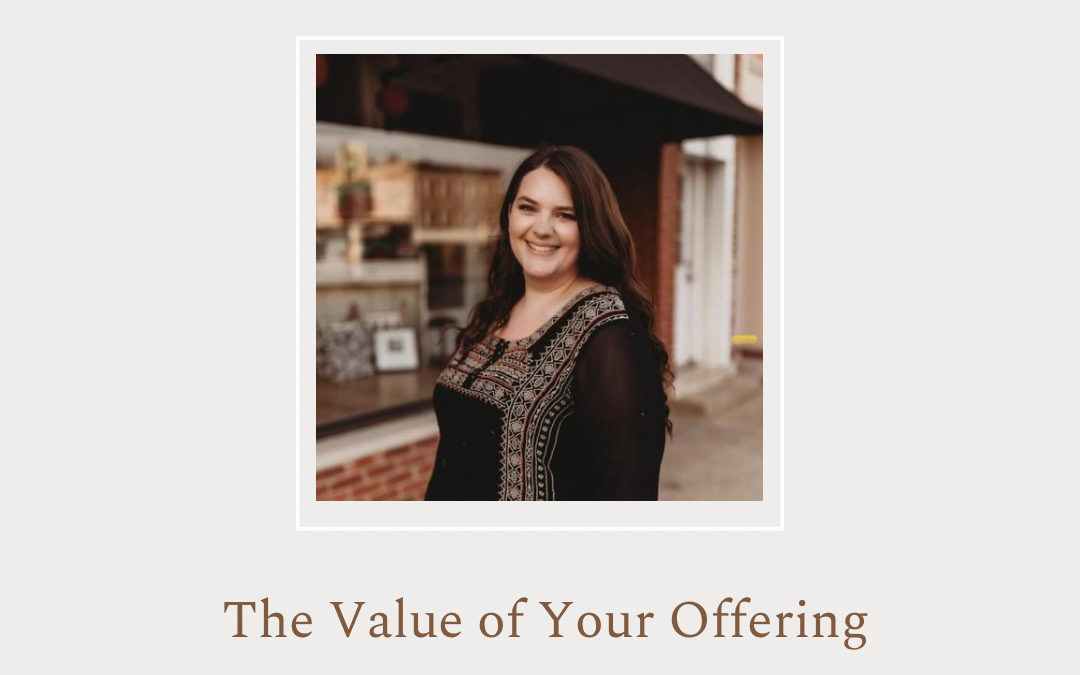 The Value of Your Offering by Lizzy Blanchard