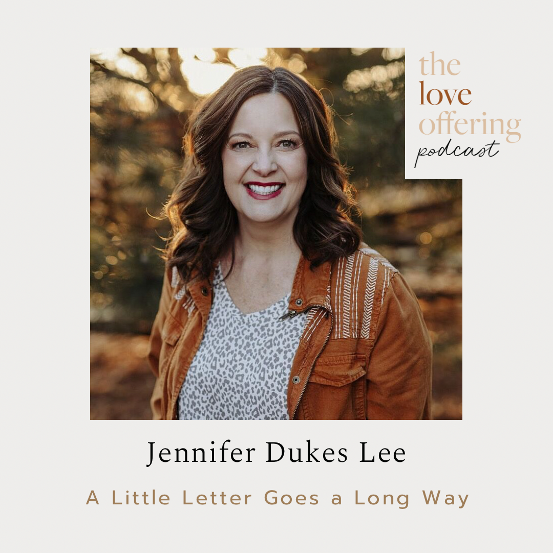 S5E34 Show Notes: A Little Letter Goes a Long Way with Jennifer Dukes Lee