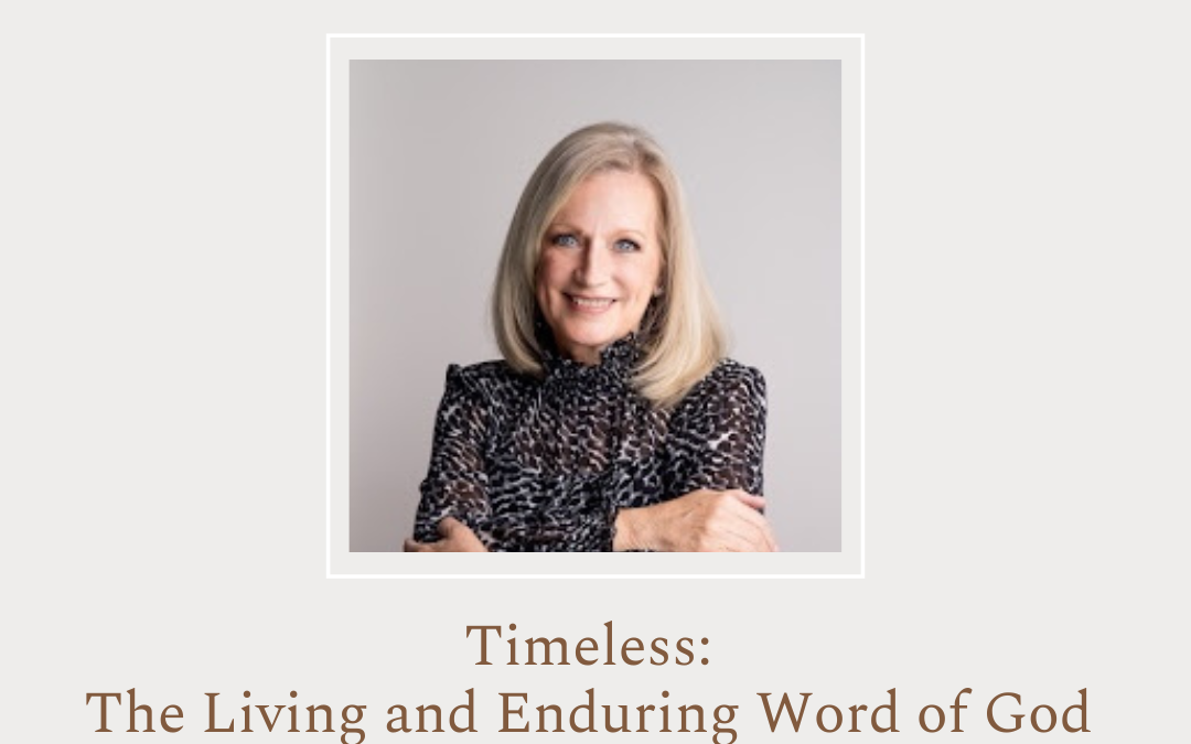 Timeless – The Living and Enduring Word of God by Carol McLeod