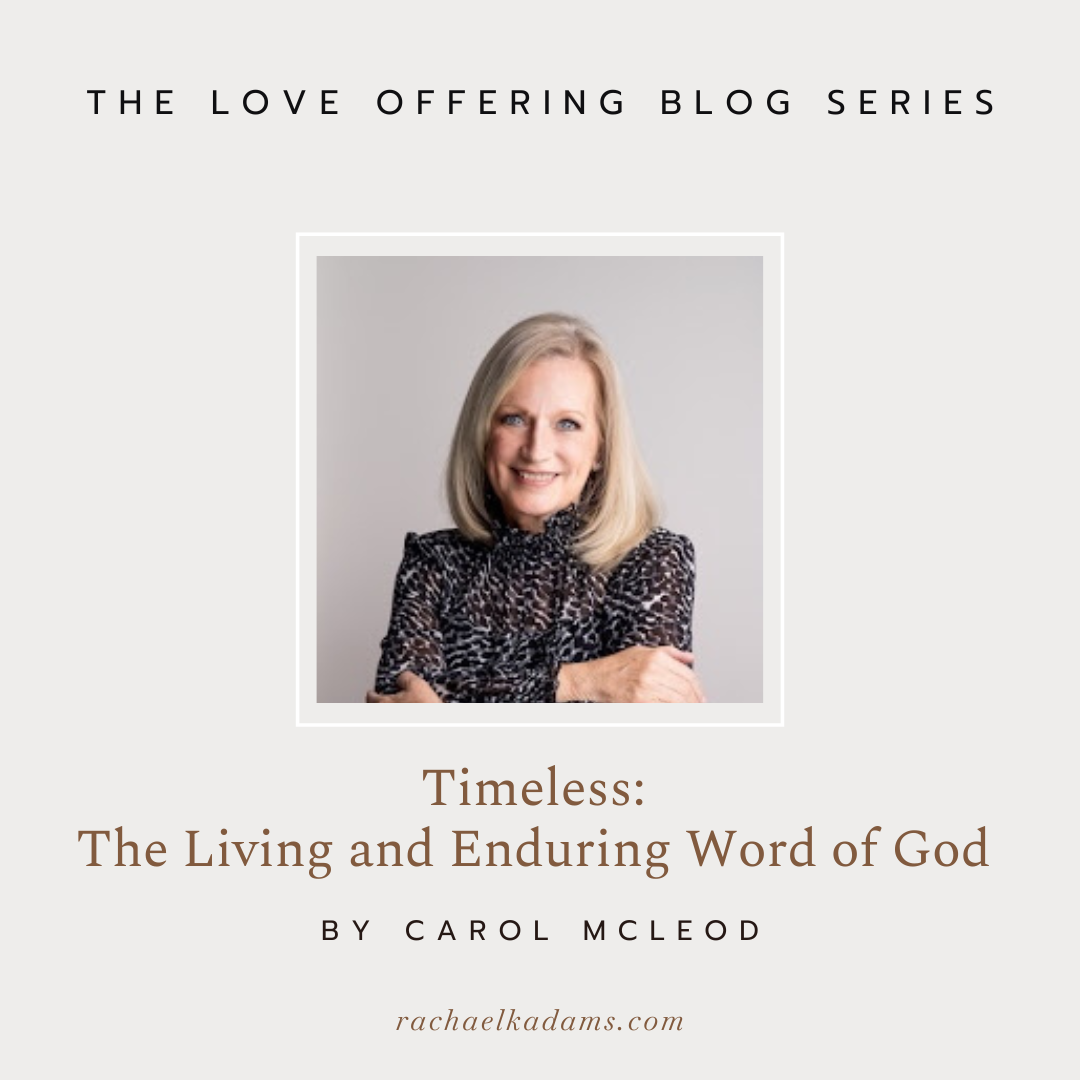 Timeless – The Living and Enduring Word of God by Carol McLeod