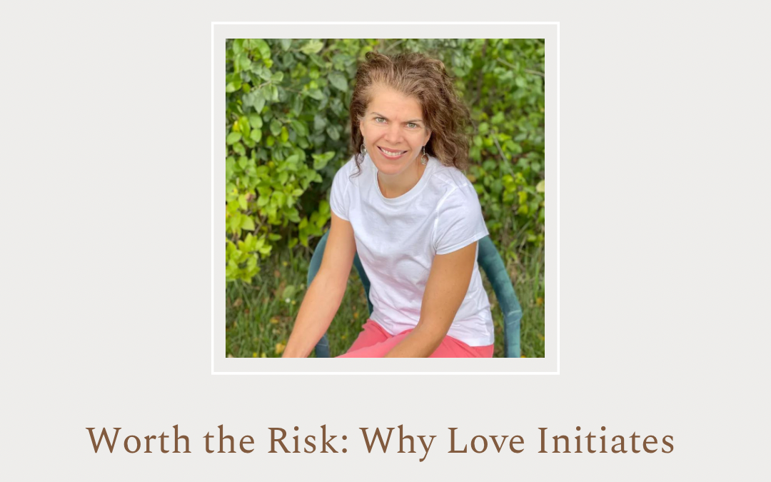 Worth the Risk: Why Love Initiates by Abigail Wallace