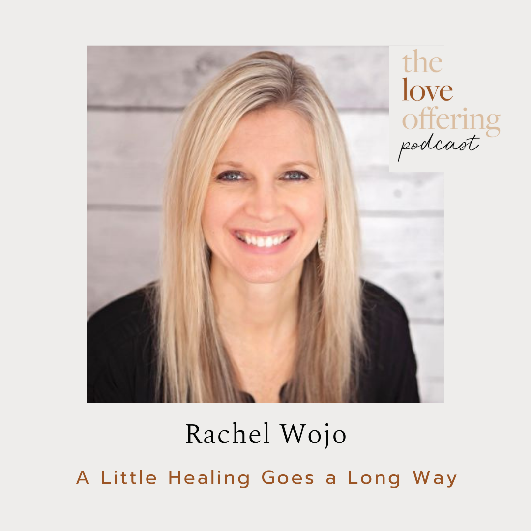 S5E45 Show Notes: A Little Healing Goes a Long Way with Rachel Wojo