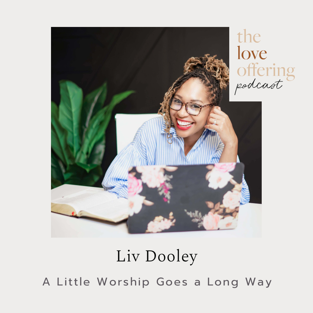 S5E46 Show Notes: A Little Worship Goes a Long Way with Liv Dooley