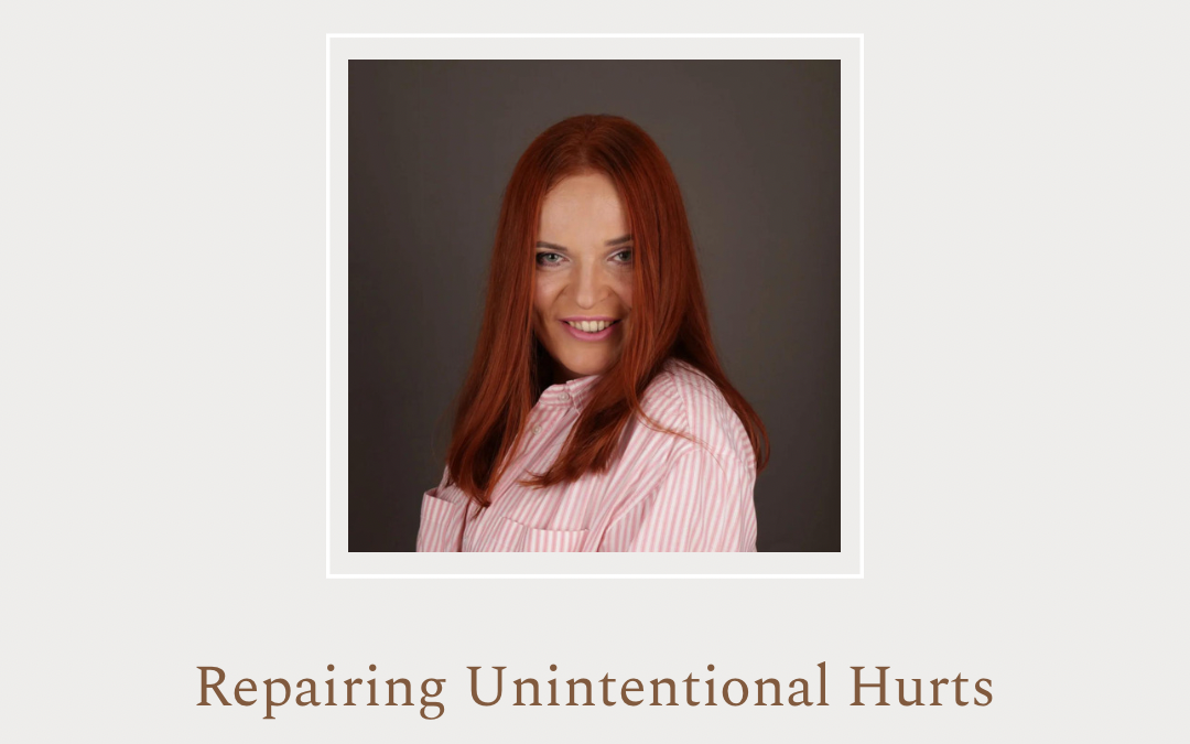 Repairing Unintentional Hurts by Katy Parker