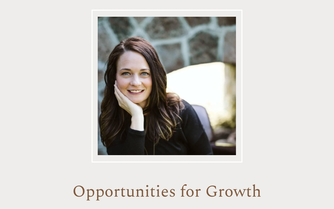 Opportunities for Growth by Kendra Roehl