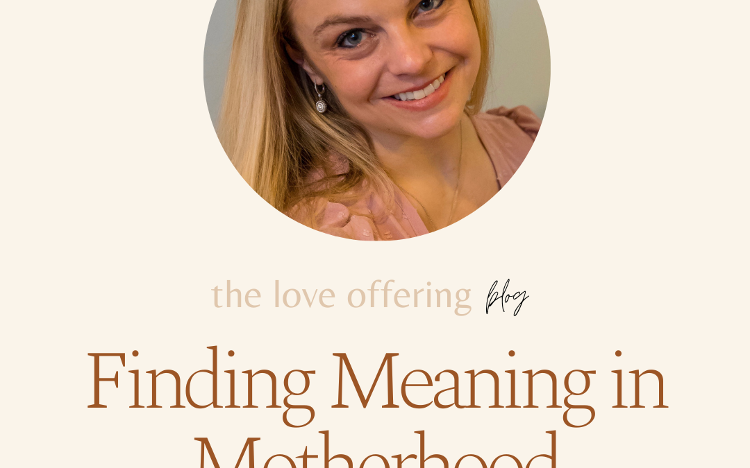 Finding Meaning in Motherhood by Alexandra Jensen 