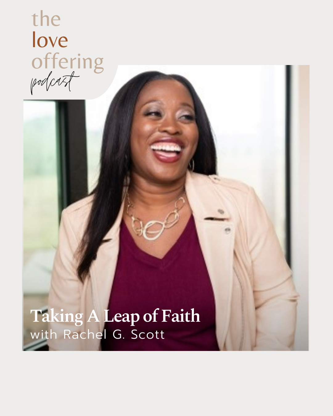 Show Notes S6E12: Taking a Leap of Faith with Rachel G. Scott