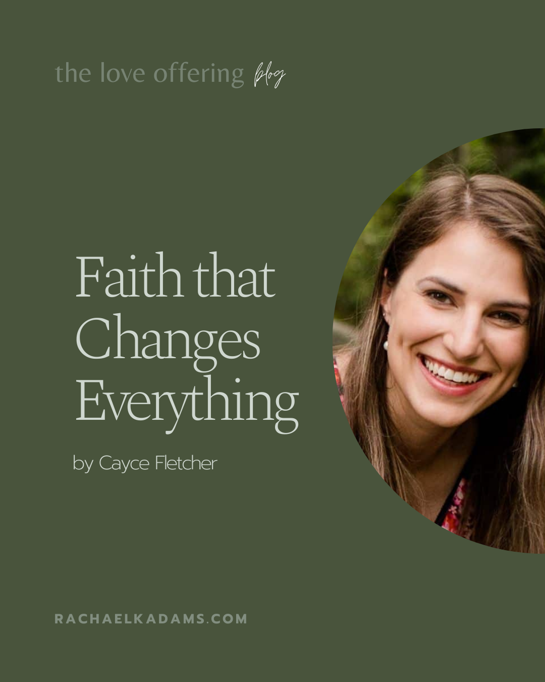 Faith that Changes Everything by Cayce Fletcher
