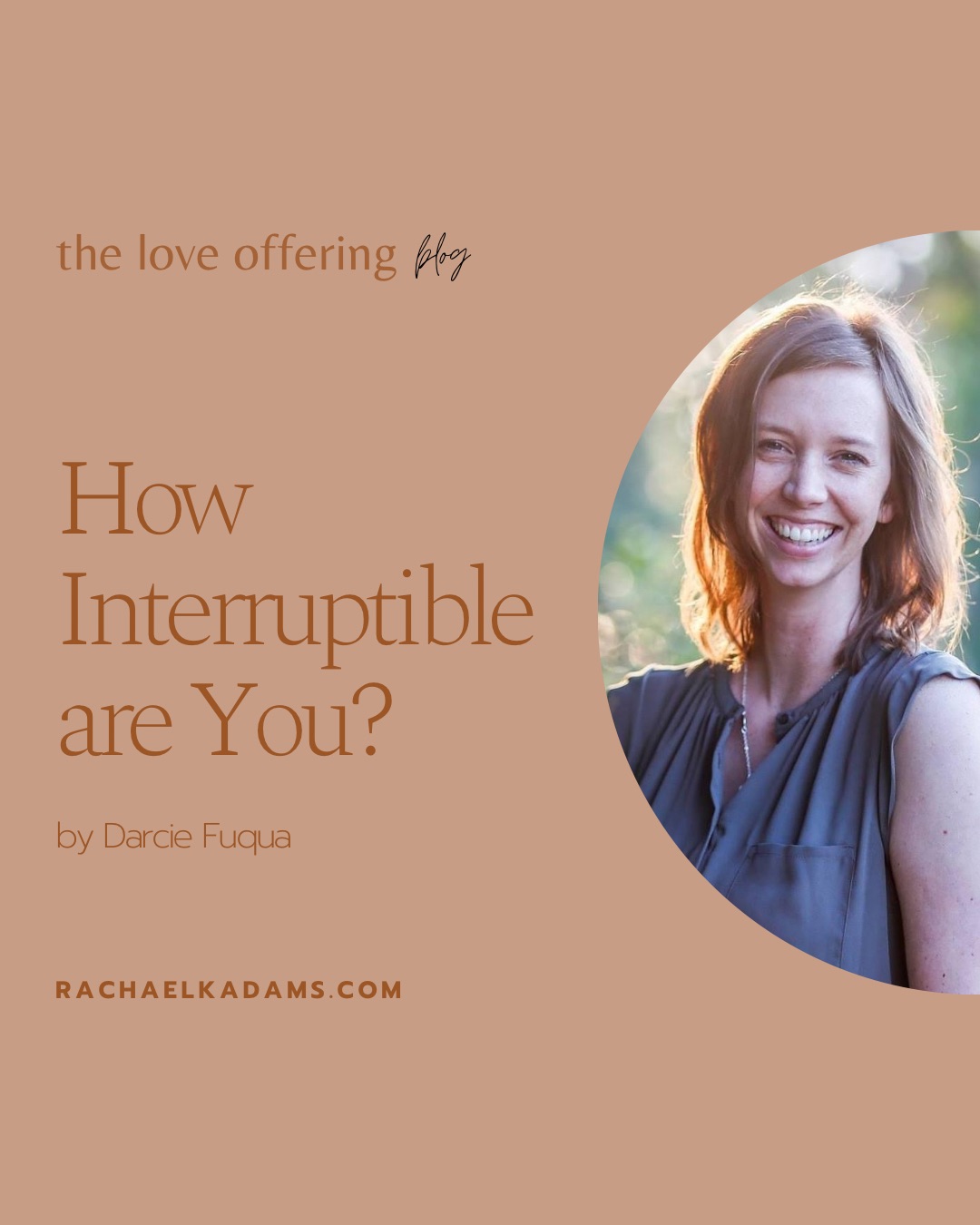 How Interruptible are You? By Darcie Fuqua
