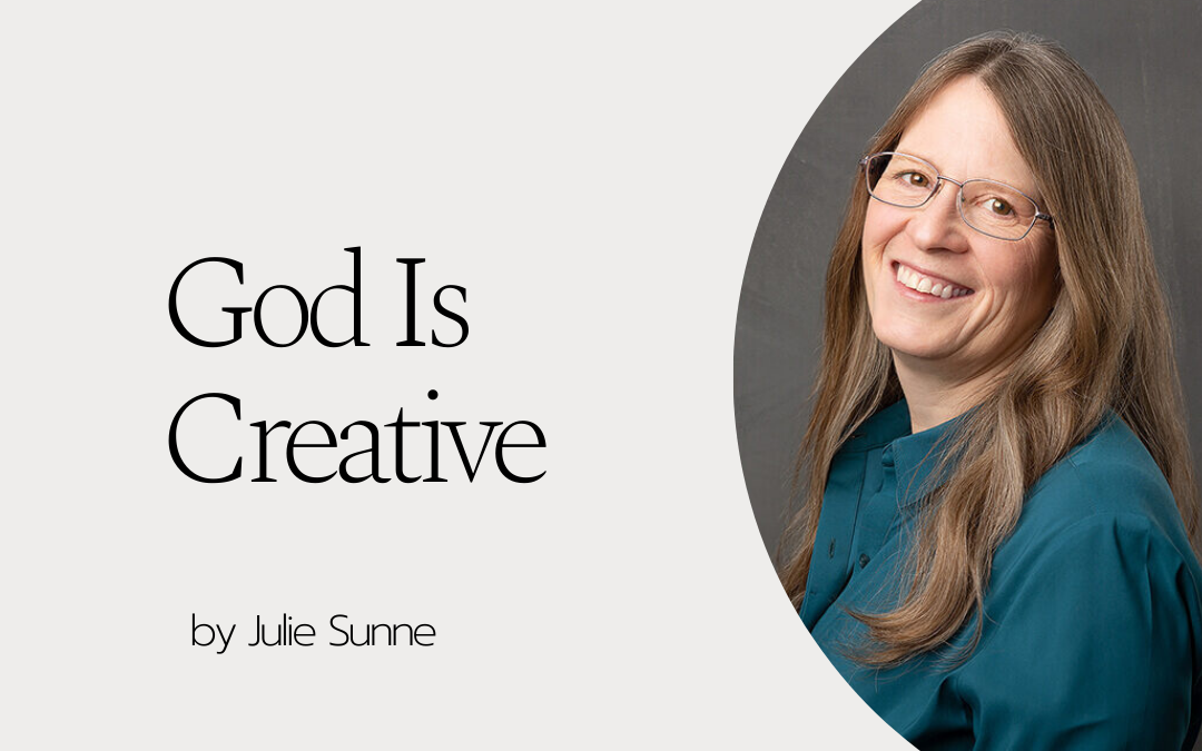 God Is Creative by Julie Sunne 