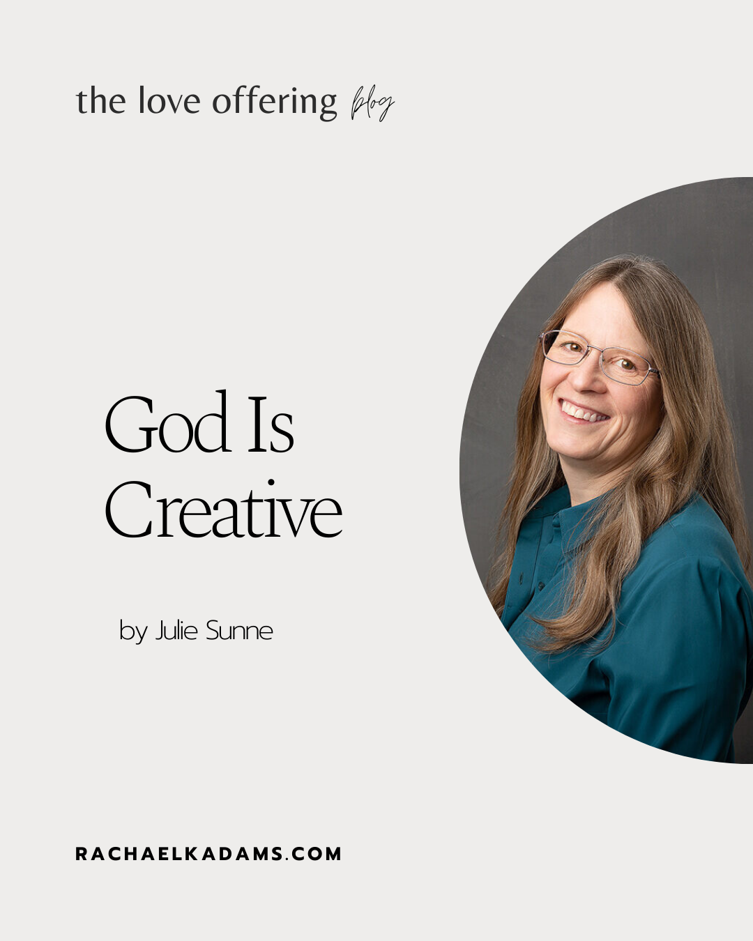 God Is Creative by Julie Sunne 