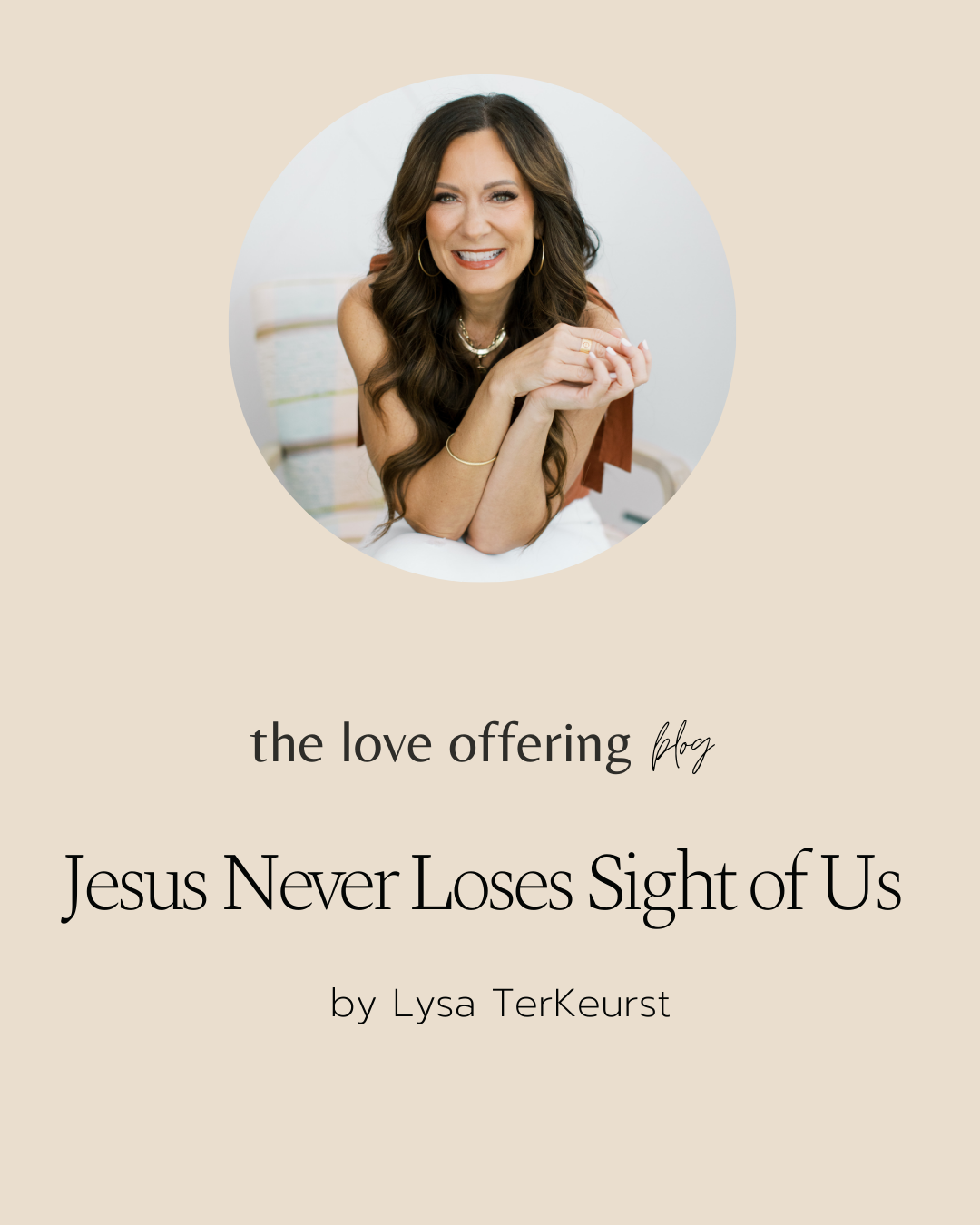 Jesus Never Loses Sight of Us by Lysa TerKeurst