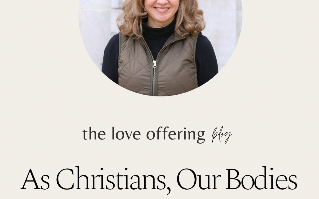 As Christians, Our Bodies Are Not Our Own by Stacy Reaoch