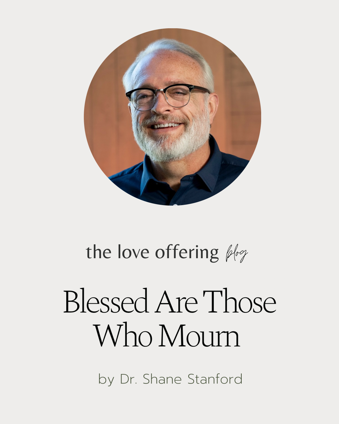 Blessed Are Those Who Mourn by Dr. Shane Stanford 