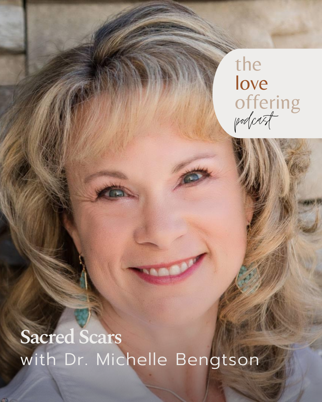 Show Notes S6E26: Sacred Scars with Dr. Michelle Bengtson
