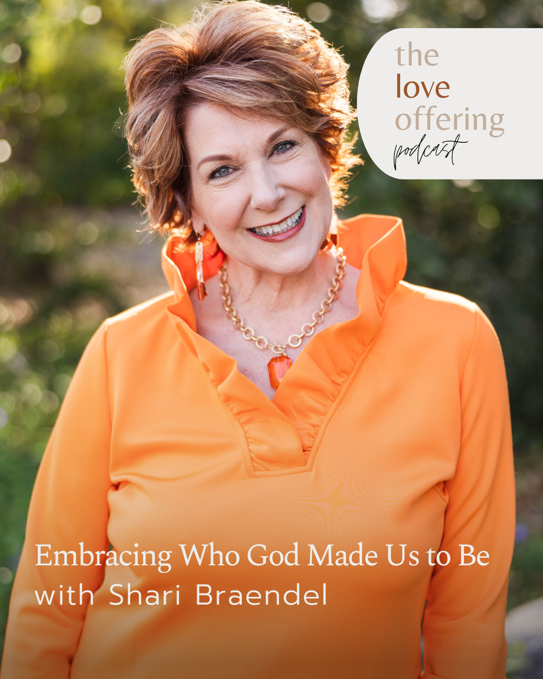 Show Notes S6E35: Embracing Who God Made Us to Be with Shari Braendel