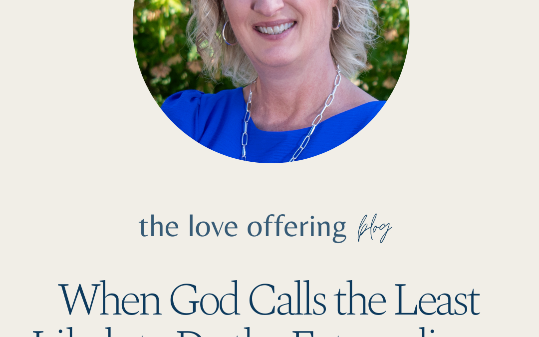 When God Calls the Least Likely to Do the Extraordinary by Lisa Steven