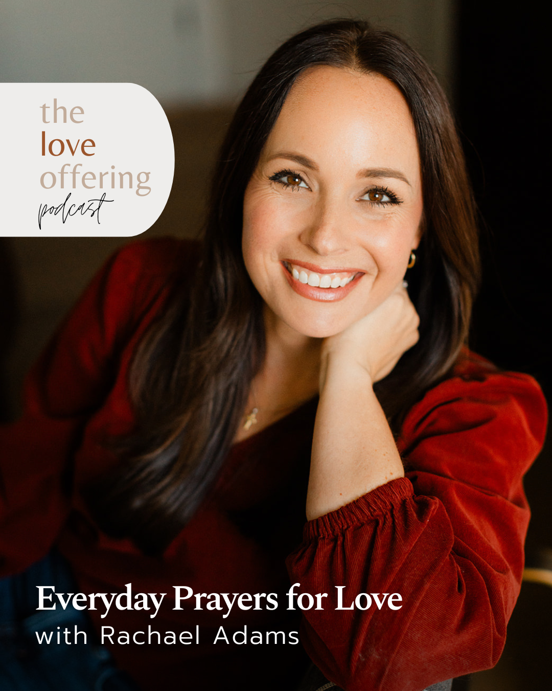 Show Notes S6E47: Learning to Love God, Others, and Even Yourself with Rachael Adams