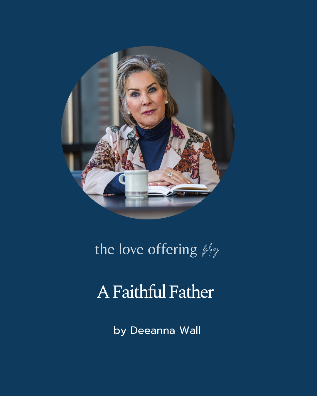 A Faithful Father by Deeanna Wall
