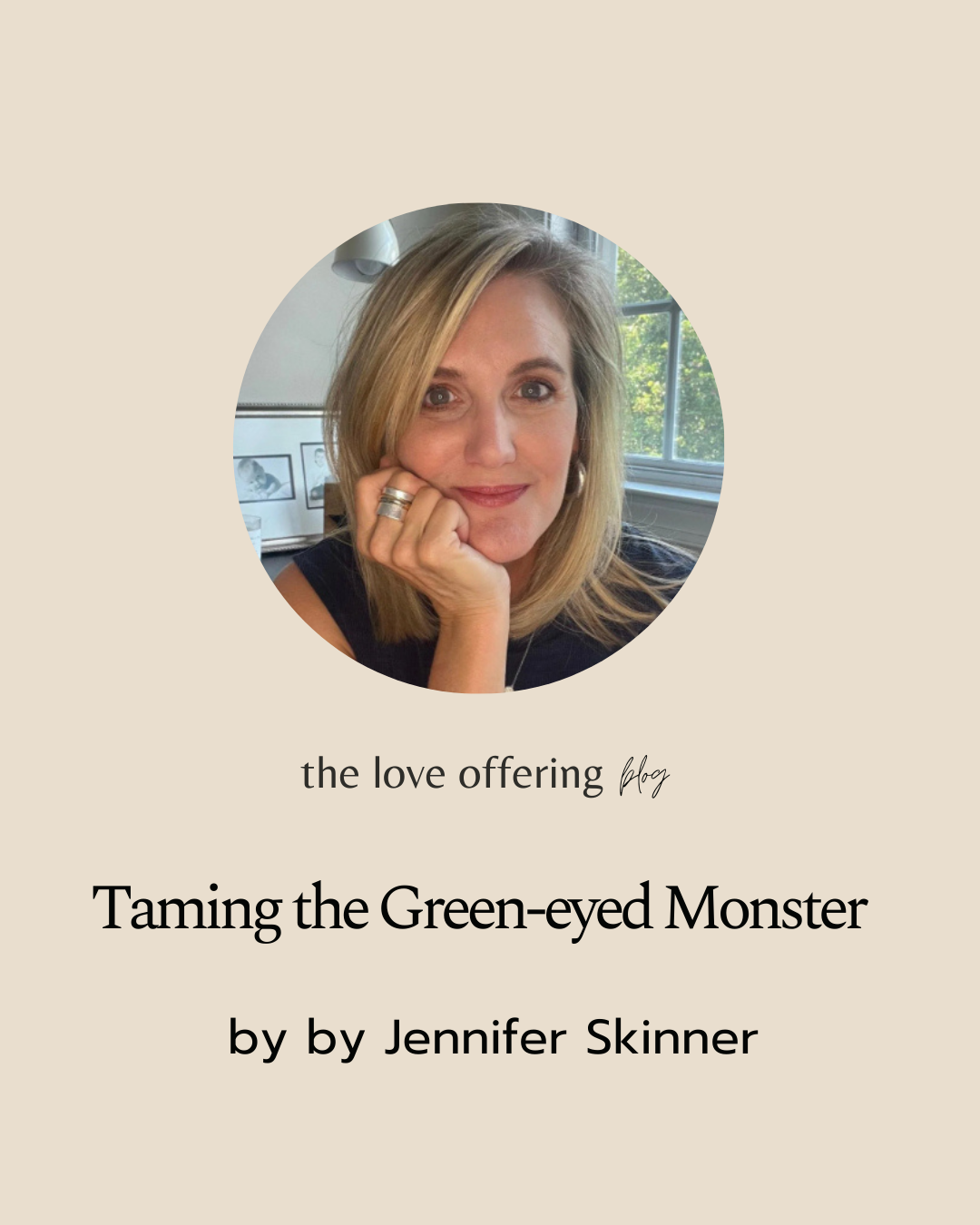 Taming the Green-eyed Monster by Jennifer Skinner