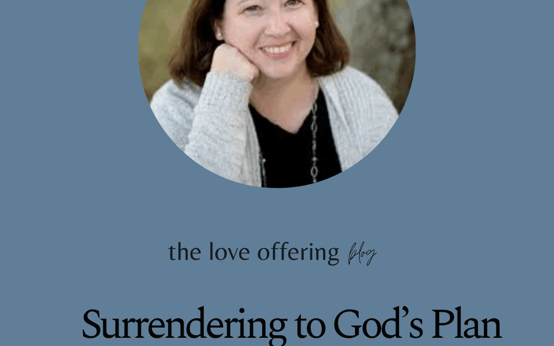 Surrendering to God’s Plan by Jenn Soehnlin