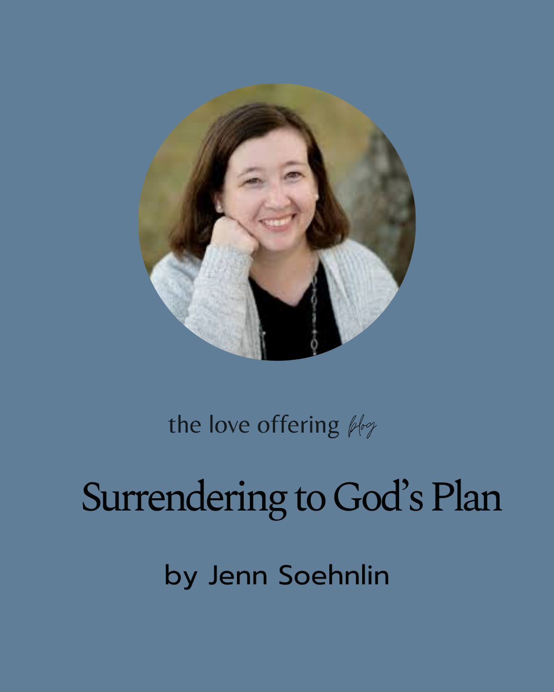 Surrendering to God’s Plan by Jenn Soehnlin