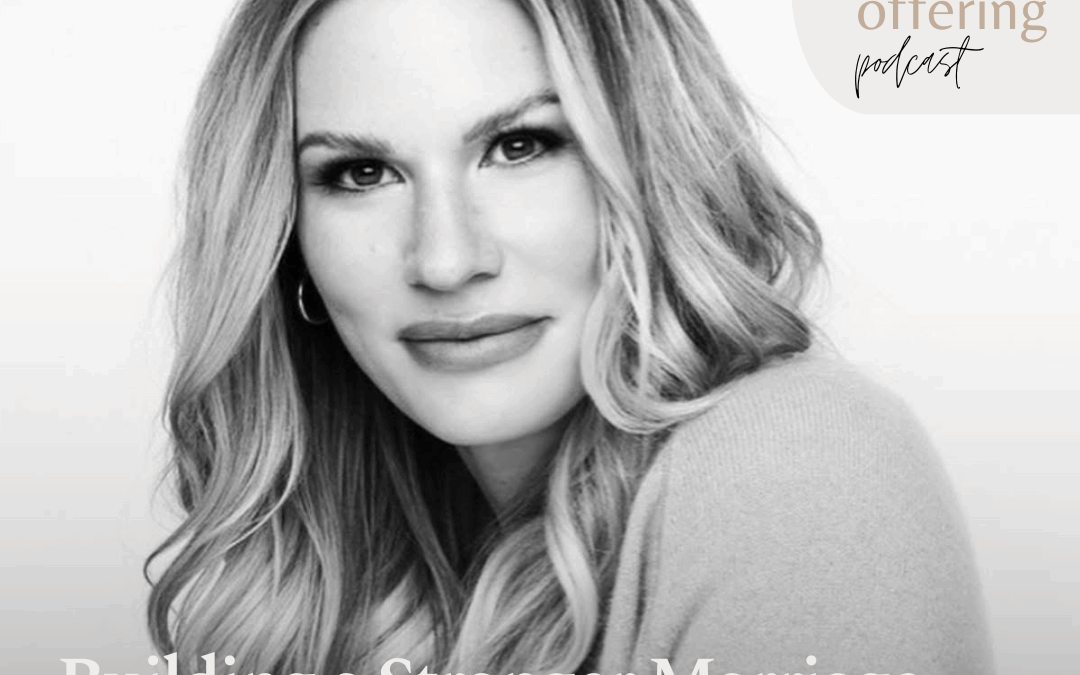 How to Build the Marriage You’ve Always Dreamed Of: A Conversation with Chelsea Smith