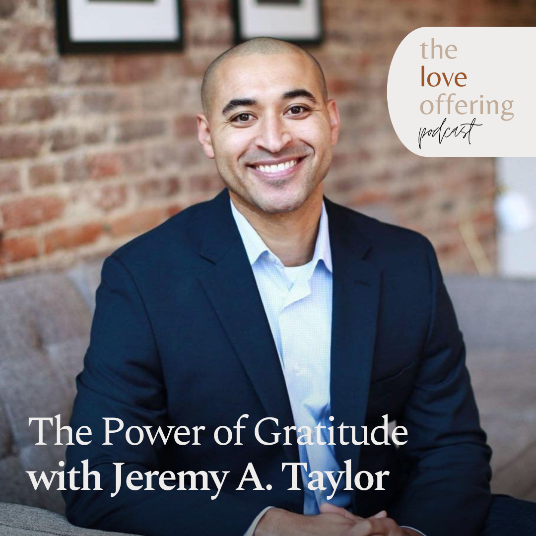 The Power of Gratitude: A Conversation with Jeremy A. Taylor