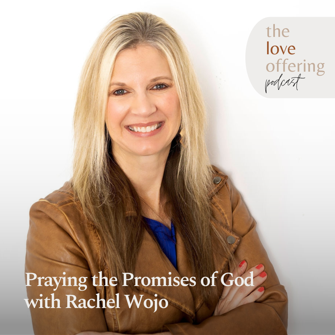 Praying the Promises of God: A Conversation with Rachel Wojo
