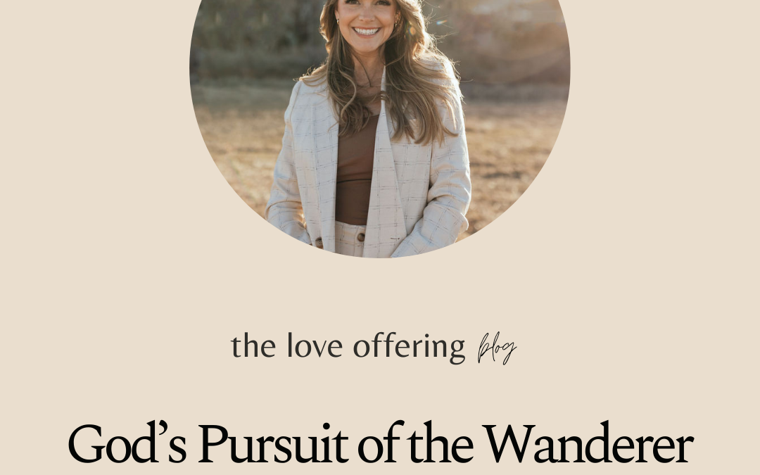 God’s Pursuit of the Wanderer by Whitney Lowe