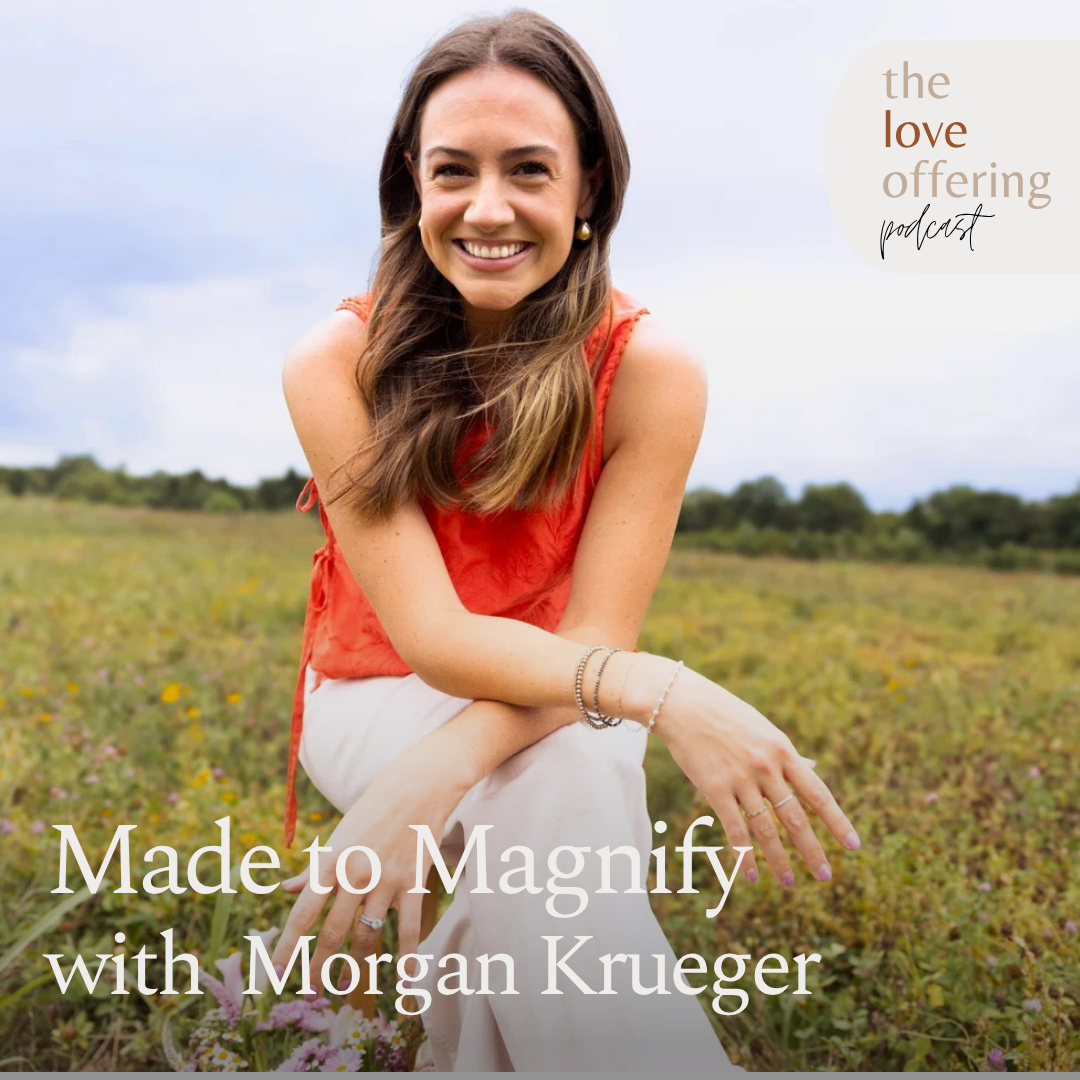 You Were Made to Magnify Him, Not Yourself