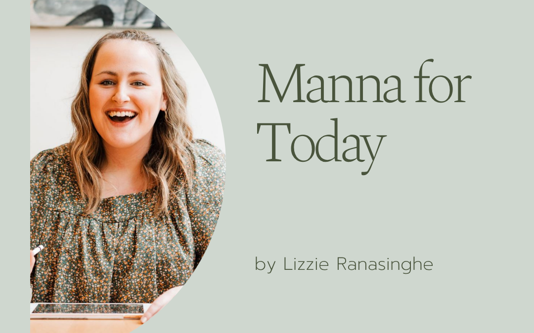 Manna For Today by Lizzie Ranasinghe