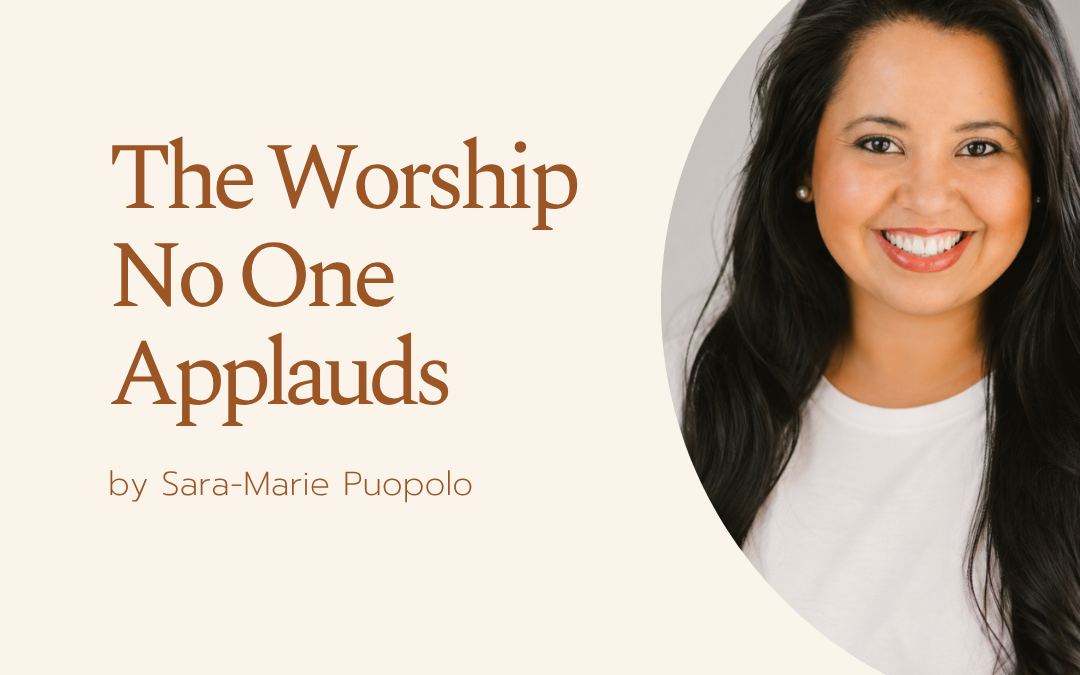 The Worship No One Applauds by Sara-Marie Puopolo